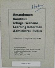 Amandemen Konstitusi sebagai Scenario Learning Reformasi Administrasi Publik